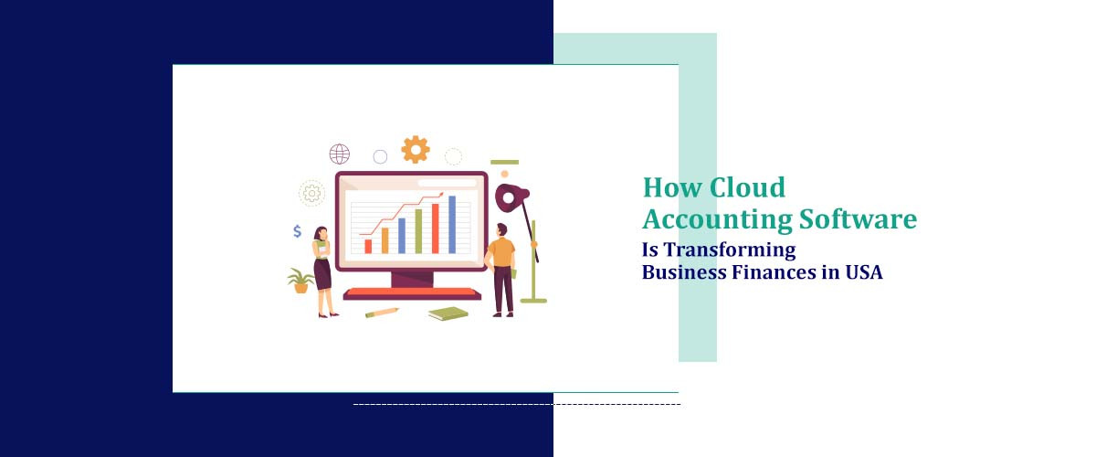 How Cloud Accounting Software is Transforming Business Finances in USA